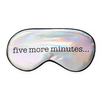 Kikkerland maska za spavanje, Five More Minutes